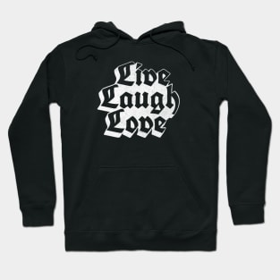 Live Laugh Love Metal Goth Typography Hoodie